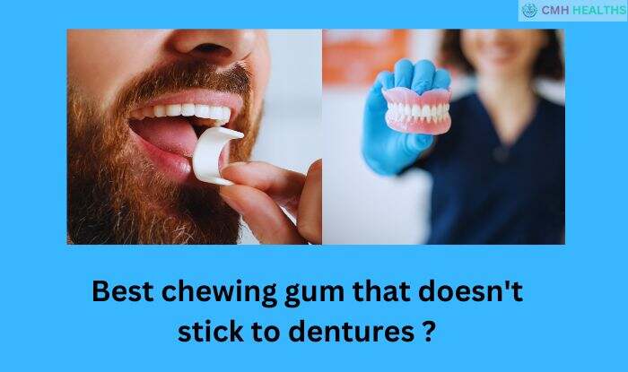 Chewing gum that doesn't stick to dentures