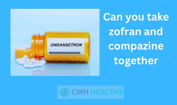 Can you take zofran and compazine together