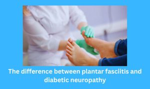 difference between plantar fasciitis and diabetic neuropathy