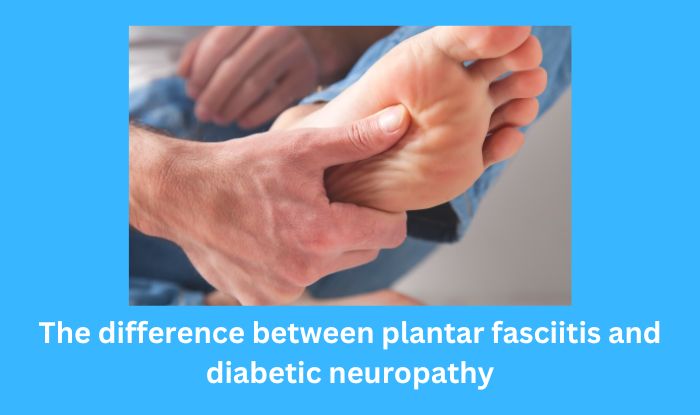 difference between plantar fasciitis and diabetic neuropathy
