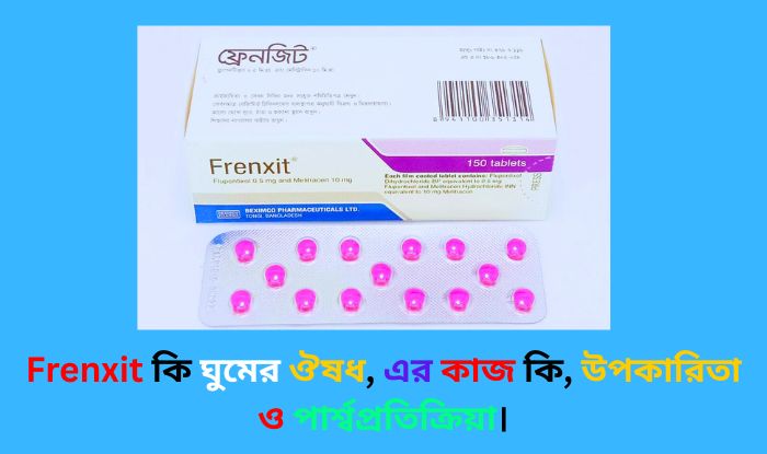 Frenxit কি ঘুমের ঔষধ